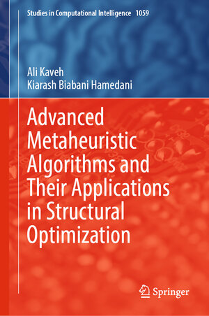 Buchcover Advanced Metaheuristic Algorithms and Their Applications in Structural Optimization | Ali Kaveh | EAN 9783031134289 | ISBN 3-031-13428-1 | ISBN 978-3-031-13428-9