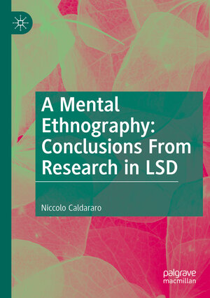 Buchcover A Mental Ethnography: Conclusions from Research in LSD | Niccolo Caldararo | EAN 9783031137471 | ISBN 3-031-13747-7 | ISBN 978-3-031-13747-1