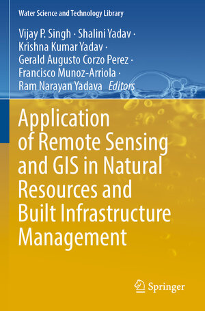 Buchcover Application of Remote Sensing and GIS in Natural Resources and Built Infrastructure Management | EAN 9783031140983 | ISBN 3-031-14098-2 | ISBN 978-3-031-14098-3