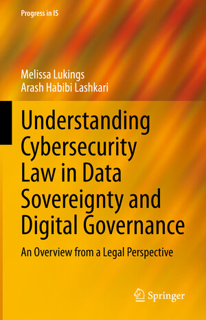 Buchcover Understanding Cybersecurity Law in Data Sovereignty and Digital Governance | Melissa Lukings | EAN 9783031142642 | ISBN 3-031-14264-0 | ISBN 978-3-031-14264-2