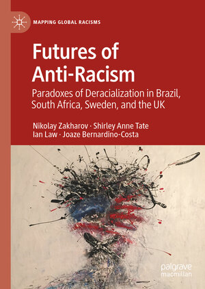 Buchcover Futures of Anti-Racism | Nikolay Zakharov | EAN 9783031144059 | ISBN 3-031-14405-8 | ISBN 978-3-031-14405-9