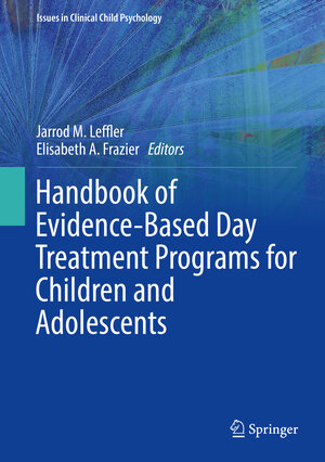Buchcover Handbook of Evidence-Based Day Treatment Programs for Children and Adolescents  | EAN 9783031145667 | ISBN 3-031-14566-6 | ISBN 978-3-031-14566-7