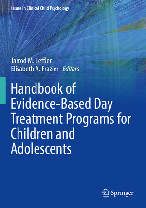 Buchcover Handbook of Evidence-Based Day Treatment Programs for Children and Adolescents  | EAN 9783031145698 | ISBN 3-031-14569-0 | ISBN 978-3-031-14569-8