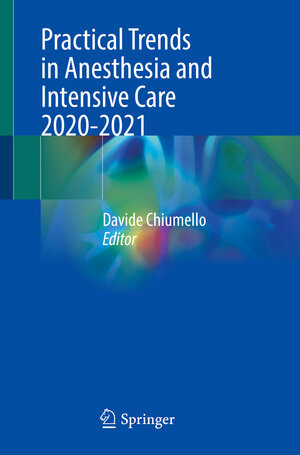 Buchcover Practical Trends in Anesthesia and Intensive Care 2020-2021  | EAN 9783031146121 | ISBN 3-031-14612-3 | ISBN 978-3-031-14612-1
