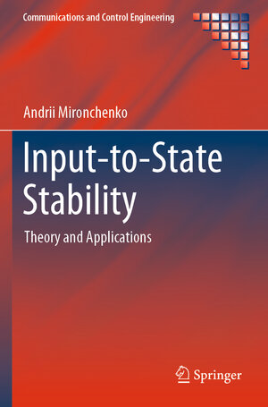 Buchcover Input-to-State Stability | Andrii Mironchenko | EAN 9783031146763 | ISBN 3-031-14676-X | ISBN 978-3-031-14676-3