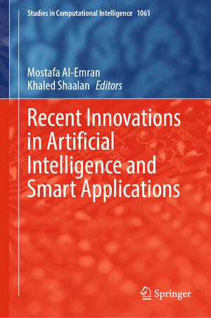 Buchcover Recent Innovations in Artificial Intelligence and Smart Applications  | EAN 9783031147470 | ISBN 3-031-14747-2 | ISBN 978-3-031-14747-0