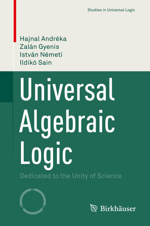 Buchcover Universal Algebraic Logic | Hajnal Andréka | EAN 9783031148873 | ISBN 3-031-14887-8 | ISBN 978-3-031-14887-3