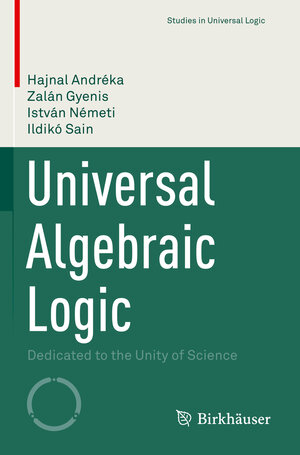 Buchcover Universal Algebraic Logic | Hajnal Andréka | EAN 9783031148897 | ISBN 3-031-14889-4 | ISBN 978-3-031-14889-7