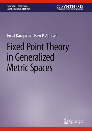 Buchcover Fixed Point Theory in Generalized Metric Spaces | Erdal Karapinar | EAN 9783031149689 | ISBN 3-031-14968-8 | ISBN 978-3-031-14968-9