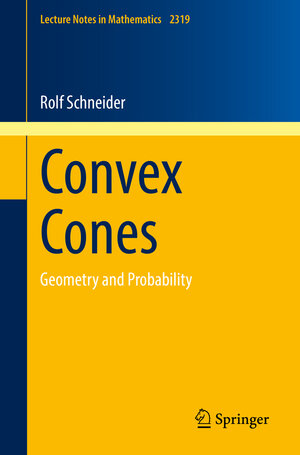 Buchcover Convex Cones | Rolf Schneider | EAN 9783031151262 | ISBN 3-031-15126-7 | ISBN 978-3-031-15126-2