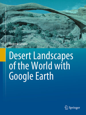 Buchcover Desert Landscapes of the World with Google Earth | Andrew Goudie | EAN 9783031151798 | ISBN 3-031-15179-8 | ISBN 978-3-031-15179-8