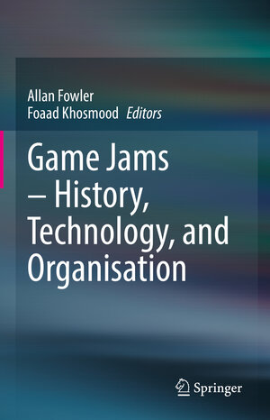 Buchcover Game Jams – History, Technology, and Organisation  | EAN 9783031151873 | ISBN 3-031-15187-9 | ISBN 978-3-031-15187-3