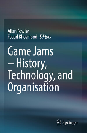 Buchcover Game Jams – History, Technology, and Organisation  | EAN 9783031151897 | ISBN 3-031-15189-5 | ISBN 978-3-031-15189-7