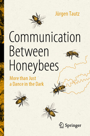Buchcover Communication Between Honeybees | Jürgen Tautz | EAN 9783031152443 | ISBN 3-031-15244-1 | ISBN 978-3-031-15244-3