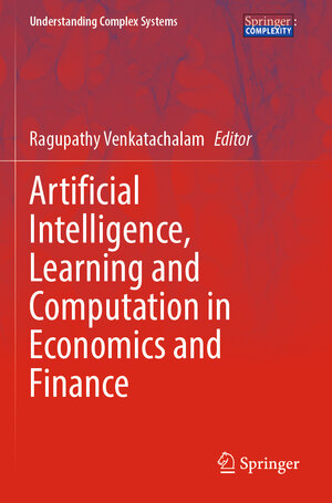 Buchcover Artificial Intelligence, Learning and Computation in Economics and Finance  | EAN 9783031152962 | ISBN 3-031-15296-4 | ISBN 978-3-031-15296-2