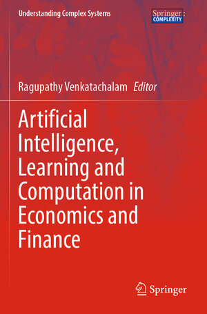 Buchcover Artificial Intelligence, Learning and Computation in Economics and Finance | EAN 9783031152962 | ISBN 3-031-15296-4 | ISBN 978-3-031-15296-2