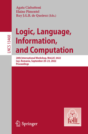 Buchcover Logic, Language, Information, and Computation | EAN 9783031152986 | ISBN 3-031-15298-0 | ISBN 978-3-031-15298-6
