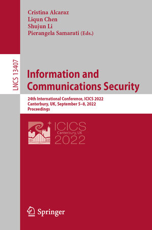 Buchcover Information and Communications Security | EAN 9783031157769 | ISBN 3-031-15776-1 | ISBN 978-3-031-15776-9