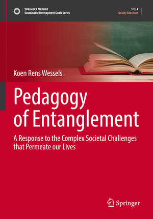 Buchcover Pedagogy of Entanglement | Koen Rens Wessels | EAN 9783031157899 | ISBN 3-031-15789-3 | ISBN 978-3-031-15789-9