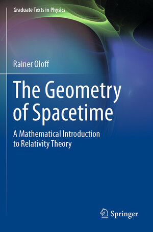 Buchcover The Geometry of Spacetime | Rainer Oloff | EAN 9783031161414 | ISBN 3-031-16141-6 | ISBN 978-3-031-16141-4