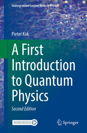 Buchcover A First Introduction to Quantum Physics | Pieter Kok | EAN 9783031161643 | ISBN 3-031-16164-5 | ISBN 978-3-031-16164-3