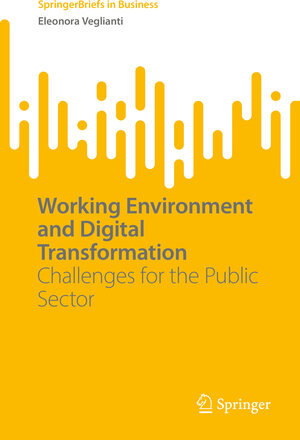 Buchcover Working Environment and Digital Transformation | Eleonora Veglianti | EAN 9783031167379 | ISBN 3-031-16737-6 | ISBN 978-3-031-16737-9