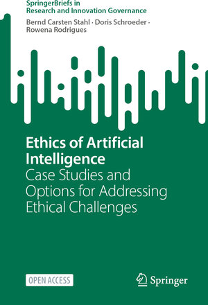 Buchcover Ethics of Artificial Intelligence | Bernd Carsten Stahl | EAN 9783031170409 | ISBN 3-031-17040-7 | ISBN 978-3-031-17040-9