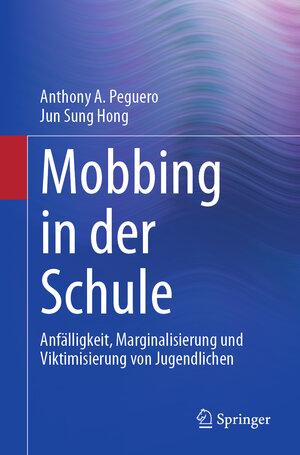 Buchcover Mobbing in der Schule | Anthony A. Peguero | EAN 9783031175275 | ISBN 3-031-17527-1 | ISBN 978-3-031-17527-5