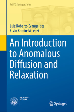 Buchcover An Introduction to Anomalous Diffusion and Relaxation | Luiz Roberto Evangelista | EAN 9783031181504 | ISBN 3-031-18150-6 | ISBN 978-3-031-18150-4