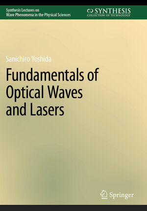 Buchcover Fundamentals of Optical Waves and Lasers | Sanichiro Yoshida | EAN 9783031181900 | ISBN 3-031-18190-5 | ISBN 978-3-031-18190-0