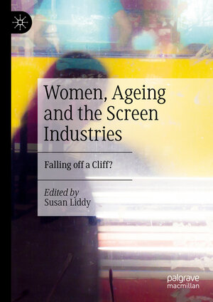 Buchcover Women, Ageing and the Screen Industries  | EAN 9783031183843 | ISBN 3-031-18384-3 | ISBN 978-3-031-18384-3