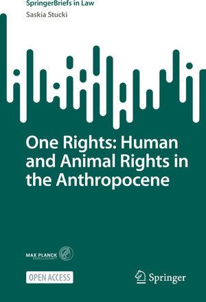 Buchcover One Rights: Human and Animal Rights in the Anthropocene | Saskia Stucki | EAN 9783031192012 | ISBN 3-031-19201-X | ISBN 978-3-031-19201-2