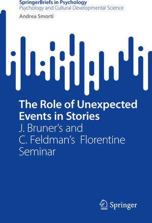 Buchcover The Role of Unexpected Events in Stories | Andrea Smorti | EAN 9783031193361 | ISBN 3-031-19336-9 | ISBN 978-3-031-19336-1