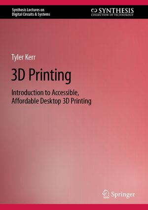 Buchcover 3D Printing | Tyler Kerr | EAN 9783031193491 | ISBN 3-031-19349-0 | ISBN 978-3-031-19349-1