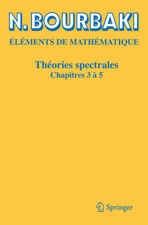 Buchcover Théories spectrales | N. Bourbaki | EAN 9783031195044 | ISBN 3-031-19504-3 | ISBN 978-3-031-19504-4