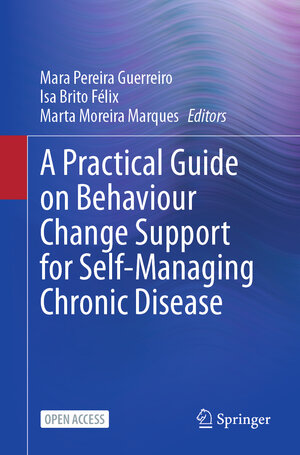 Buchcover A Practical Guide on Behaviour Change Support for Self-Managing Chronic Disease  | EAN 9783031200090 | ISBN 3-031-20009-8 | ISBN 978-3-031-20009-0