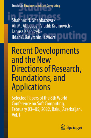 Buchcover Recent Developments and the New Directions of Research, Foundations, and Applications  | EAN 9783031201530 | ISBN 3-031-20153-1 | ISBN 978-3-031-20153-0