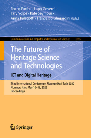 Buchcover The Future of Heritage Science and Technologies: ICT and Digital Heritage  | EAN 9783031203022 | ISBN 3-031-20302-X | ISBN 978-3-031-20302-2