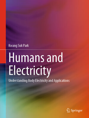 Buchcover Humans and Electricity | Kwang Suk Park | EAN 9783031207839 | ISBN 3-031-20783-1 | ISBN 978-3-031-20783-9