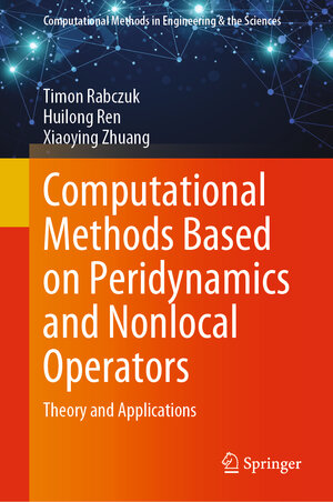 Buchcover Computational Methods Based on Peridynamics and Nonlocal Operators | Timon Rabczuk | EAN 9783031209055 | ISBN 3-031-20905-2 | ISBN 978-3-031-20905-5