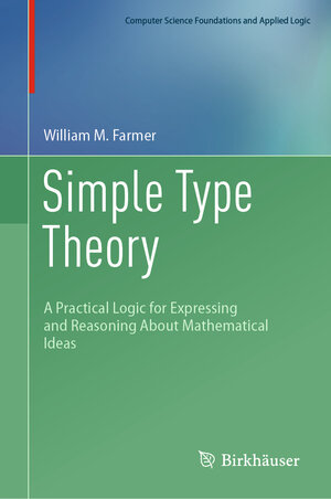 Buchcover Simple Type Theory | William M. Farmer | EAN 9783031211119 | ISBN 3-031-21111-1 | ISBN 978-3-031-21111-9