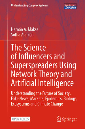 Buchcover The Science of Influencers and Superspreaders Using Network Theory and Artificial Intelligence | Hernán A. Makse | EAN 9783031211188 | ISBN 3-031-21118-9 | ISBN 978-3-031-21118-8