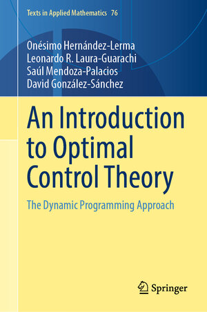 Buchcover An Introduction to Optimal Control Theory | Onésimo Hernández-Lerma | EAN 9783031211386 | ISBN 3-031-21138-3 | ISBN 978-3-031-21138-6