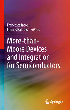 Buchcover More-than-Moore Devices and Integration for Semiconductors | EAN 9783031216091 | ISBN 3-031-21609-1 | ISBN 978-3-031-21609-1