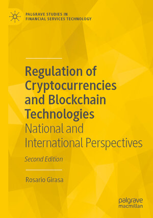 Buchcover Regulation of Cryptocurrencies and Blockchain Technologies | Rosario Girasa | EAN 9783031218149 | ISBN 3-031-21814-0 | ISBN 978-3-031-21814-9
