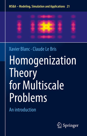 Buchcover Homogenization Theory for Multiscale Problems | Xavier Blanc | EAN 9783031218323 | ISBN 3-031-21832-9 | ISBN 978-3-031-21832-3