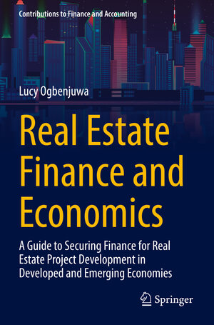 Buchcover Real Estate Finance and Economics | Lucy Ogbenjuwa | EAN 9783031219061 | ISBN 3-031-21906-6 | ISBN 978-3-031-21906-1