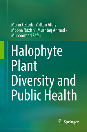 Buchcover Halophyte Plant Diversity and Public Health | Münir Öztürk | EAN 9783031219436 | ISBN 3-031-21943-0 | ISBN 978-3-031-21943-6