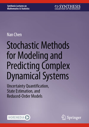 Buchcover Stochastic Methods for Modeling and Predicting Complex Dynamical Systems | Nan Chen | EAN 9783031222481 | ISBN 3-031-22248-2 | ISBN 978-3-031-22248-1