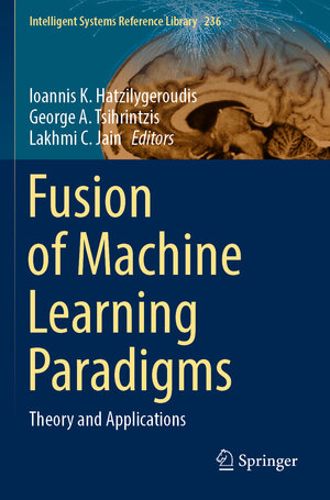 Buchcover Fusion of Machine Learning Paradigms | EAN 9783031223730 | ISBN 3-031-22373-X | ISBN 978-3-031-22373-0